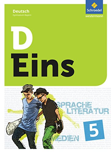 D Eins - Sprache, Literatur, Medien: Deutsch Gymnasium Bayern, m. 1 Buch: Schulbuch 5 (inkl. Medienpool) von Schroedel